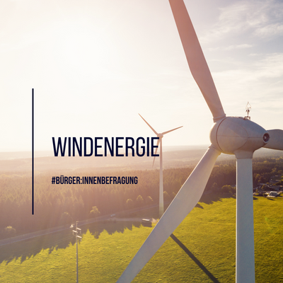 Bürger- und Bürgerinnenbefragung zur Windenergie